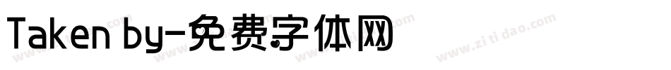 Taken by字体转换